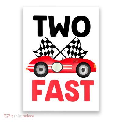 Two Fast Birthday Shirt 2 Fast 2 Curious Decorations 2nd Poster