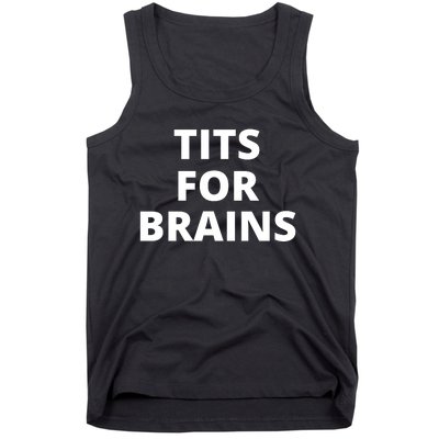 Tits For Brains, Funny Tits Quote, Cool Tits Feminist Idea Tank Top