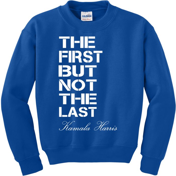 The First But Not The Last Biden Harris Madam Vice President Gift Kids Sweatshirt