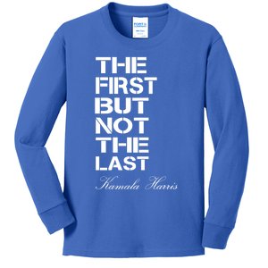 The First But Not The Last Biden Harris Madam Vice President Gift Kids Long Sleeve Shirt