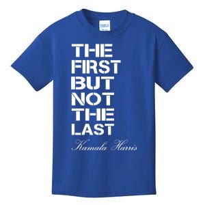 The First But Not The Last Biden Harris Madam Vice President Gift Kids T-Shirt