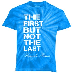 The First But Not The Last Biden Harris Madam Vice President Gift Kids Tie-Dye T-Shirt