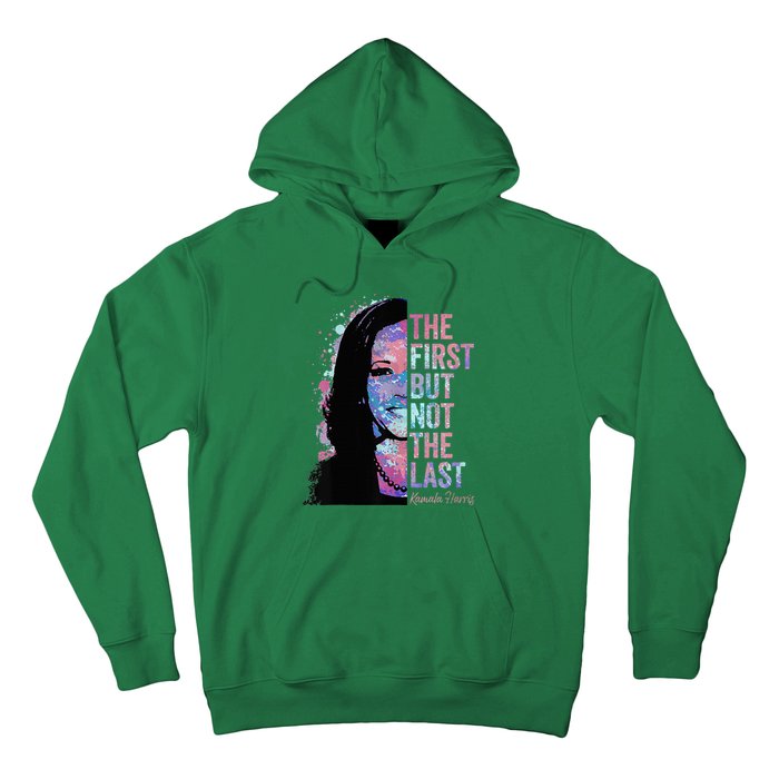 The First But Not The Last Madam President Harris Hoodie