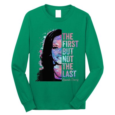 The First But Not The Last Madam President Harris Long Sleeve Shirt