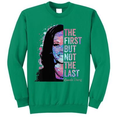 The First But Not The Last Madam President Harris Sweatshirt