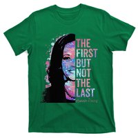 The First But Not The Last Madam President Harris T-Shirt