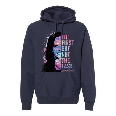 The First But Not The Last Madam President Harris Premium Hoodie