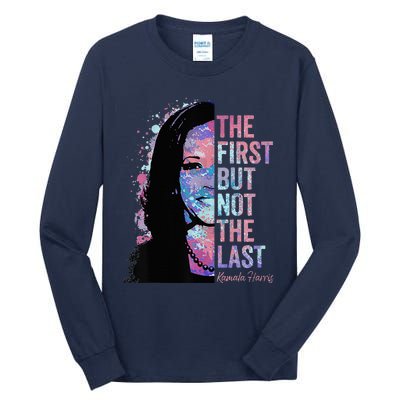 The First But Not The Last Madam President Harris Tall Long Sleeve T-Shirt