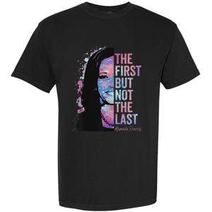 The First But Not The Last Madam President Harris Garment-Dyed Heavyweight T-Shirt