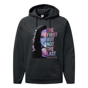 The First But Not The Last Madam President Harris Performance Fleece Hoodie