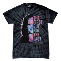 The First But Not The Last Madam President Harris Tie-Dye T-Shirt