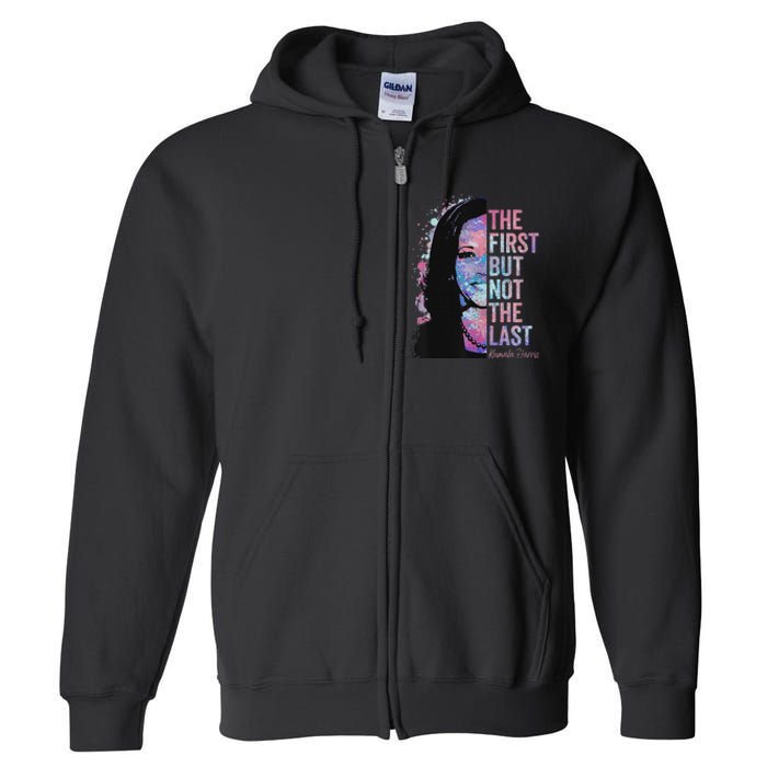 The First But Not The Last Madam President Harris Full Zip Hoodie