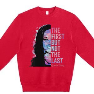 The First But Not The Last Madam President Harris Premium Crewneck Sweatshirt