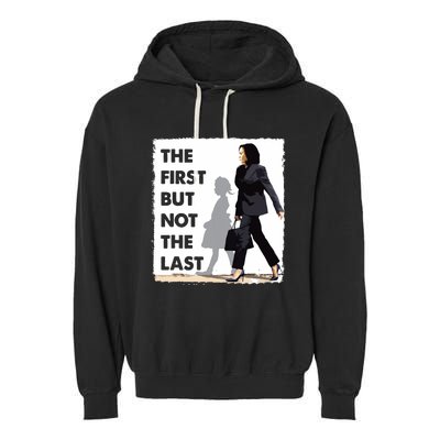 The First But Not The Last Kamala Harris Ruby Bridges Madam Garment-Dyed Fleece Hoodie