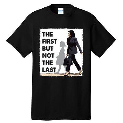 The First But Not The Last Kamala Harris Ruby Bridges Madam Tall T-Shirt