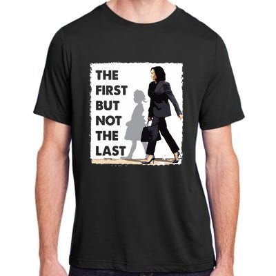 The First But Not The Last Kamala Harris Ruby Bridges Madam Adult ChromaSoft Performance T-Shirt