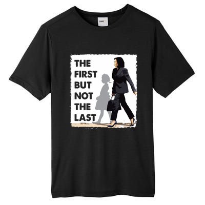 The First But Not The Last Kamala Harris Ruby Bridges Madam Tall Fusion ChromaSoft Performance T-Shirt