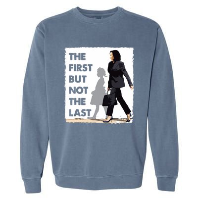 The First But Not The Last Kamala Harris Ruby Bridges Madam Garment-Dyed Sweatshirt