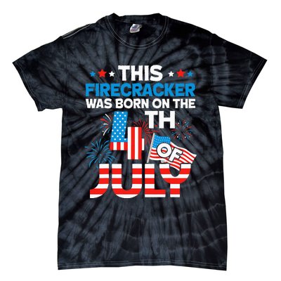 This Firecracker Born on 4th Of July Patriotic Birthday Tie-Dye T-Shirt