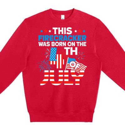 This Firecracker Born on 4th Of July Patriotic Birthday Premium Crewneck Sweatshirt