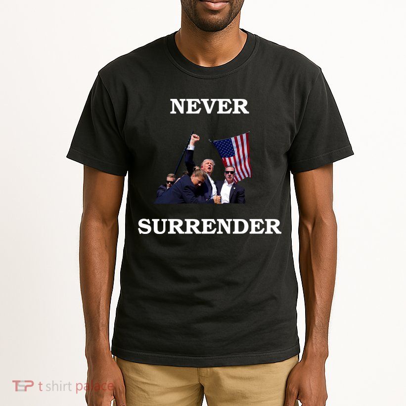 Trump Fist Bump In Air Never Surrender 2024 Tall T-Shirt