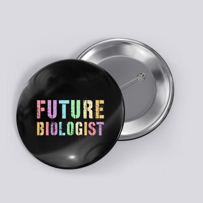 Tiny Future Biologist In Training Life Sciences Bio Button