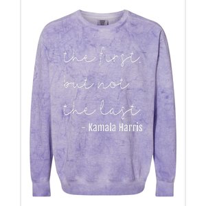 The First But Not The Last I May Be The First Women Colorblast Crewneck Sweatshirt