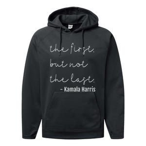 The First But Not The Last I May Be The First Women Performance Fleece Hoodie