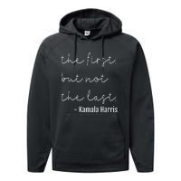 The First But Not The Last I May Be The First Women Performance Fleece Hoodie