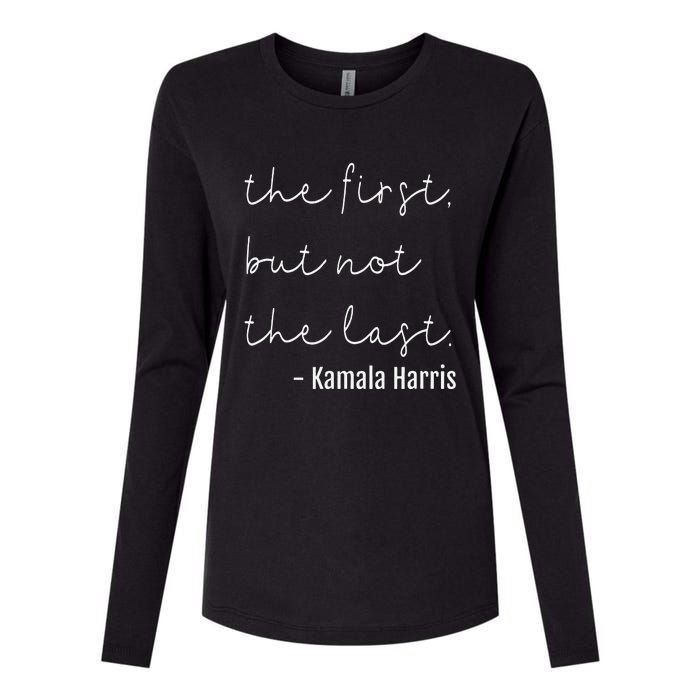 The First But Not The Last I May Be The First Women Womens Cotton Relaxed Long Sleeve T-Shirt