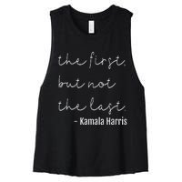 The First But Not The Last I May Be The First Women Women's Racerback Cropped Tank