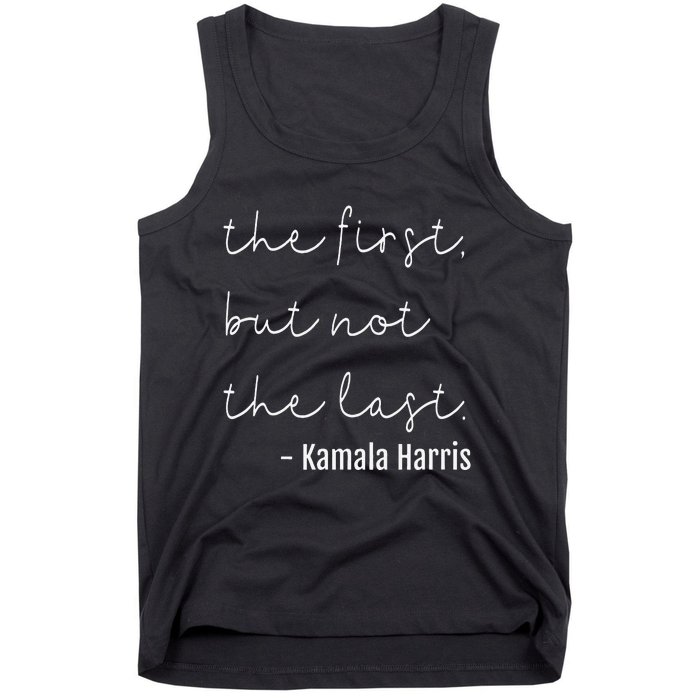 The First But Not The Last I May Be The First Women Tank Top