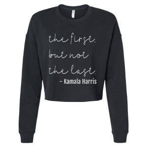 The First But Not The Last I May Be The First Women Cropped Pullover Crew