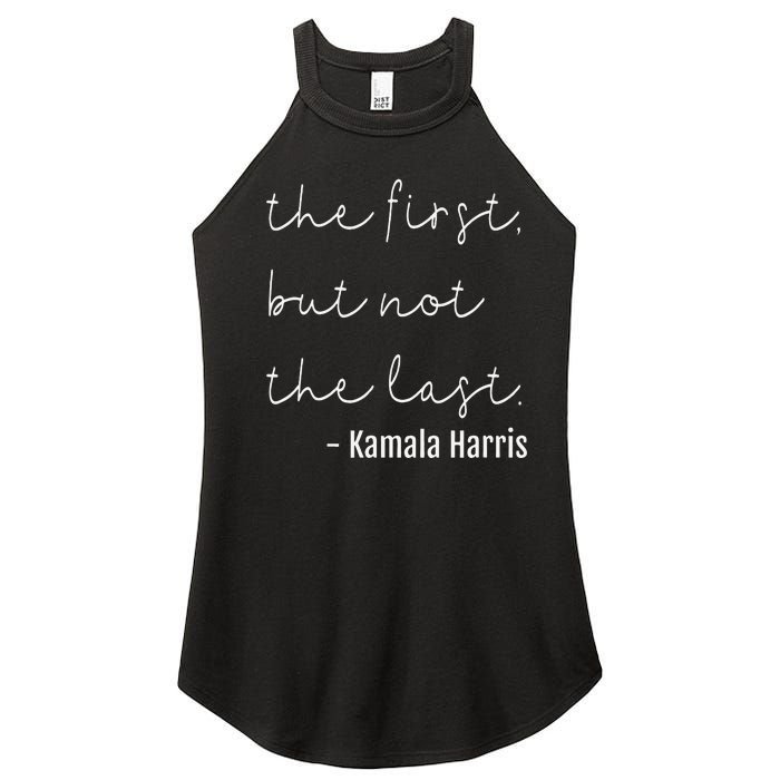 The First But Not The Last I May Be The First Women Women's Perfect Tri Rocker Tank