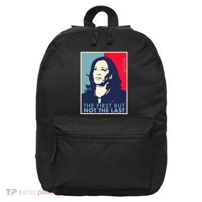 The First But Not The Last Kamala Harris Vp Vice President 16 in Basic Backpack