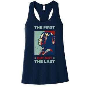 The First But Not The Last Kamala Harris 2024 Vice President Women's Racerback Tank