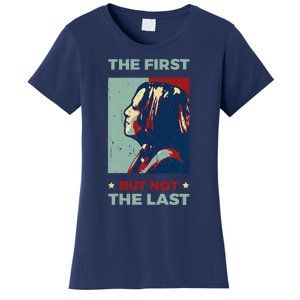 The First But Not The Last Kamala Harris 2024 Vice President Women's T-Shirt