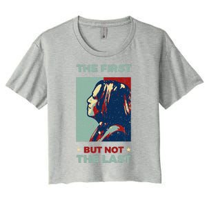 The First But Not The Last Kamala Harris 2024 Vice President Women's Crop Top Tee