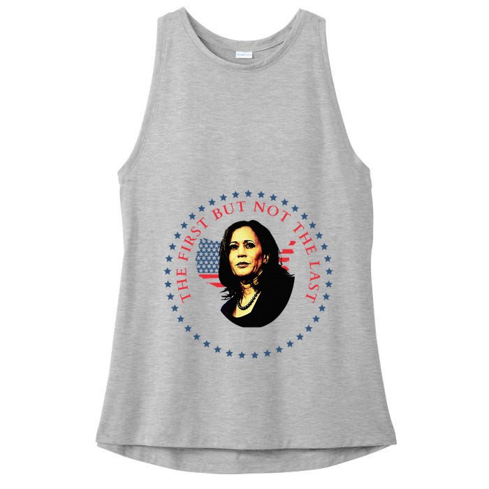The First But Not The Last Kamala Harris Ladies PosiCharge Tri-Blend Wicking Tank