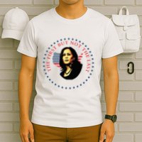 The First But Not The Last Kamala Harris T-Shirt
