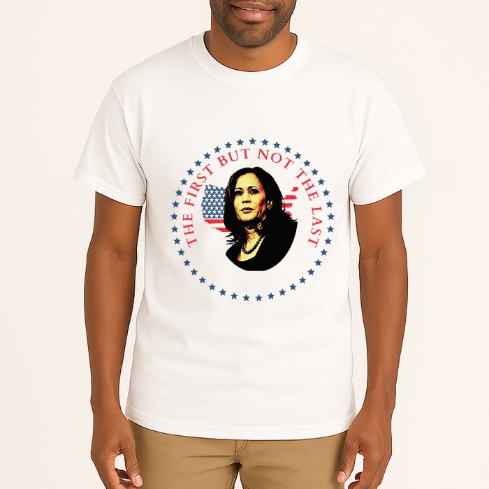 The First But Not The Last Kamala Harris Tall T-Shirt