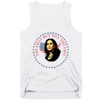 The First But Not The Last Kamala Harris Tank Top