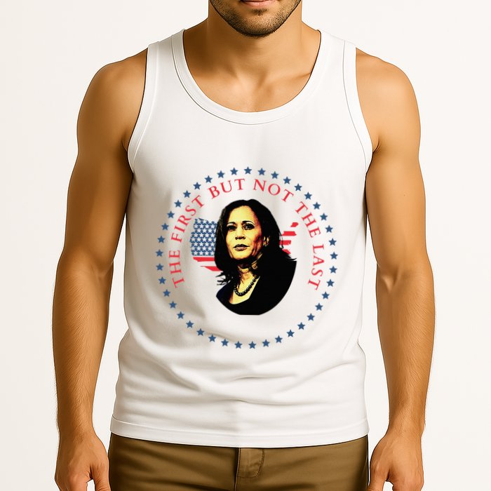 The First But Not The Last Kamala Harris Tank Top