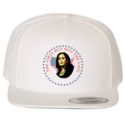 The First But Not The Last Kamala Harris Wool Snapback Cap