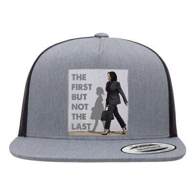 The First But Not The Last Kamala Harris Ruby Bridges Madam Flat Bill Trucker Hat