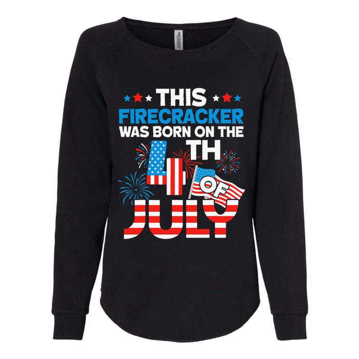 This Firecracker Born On 4th Of July Patriotic Birthday Womens California Wash Sweatshirt