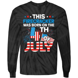 This Firecracker Born On 4th Of July Patriotic Birthday Tie-Dye Long Sleeve Shirt