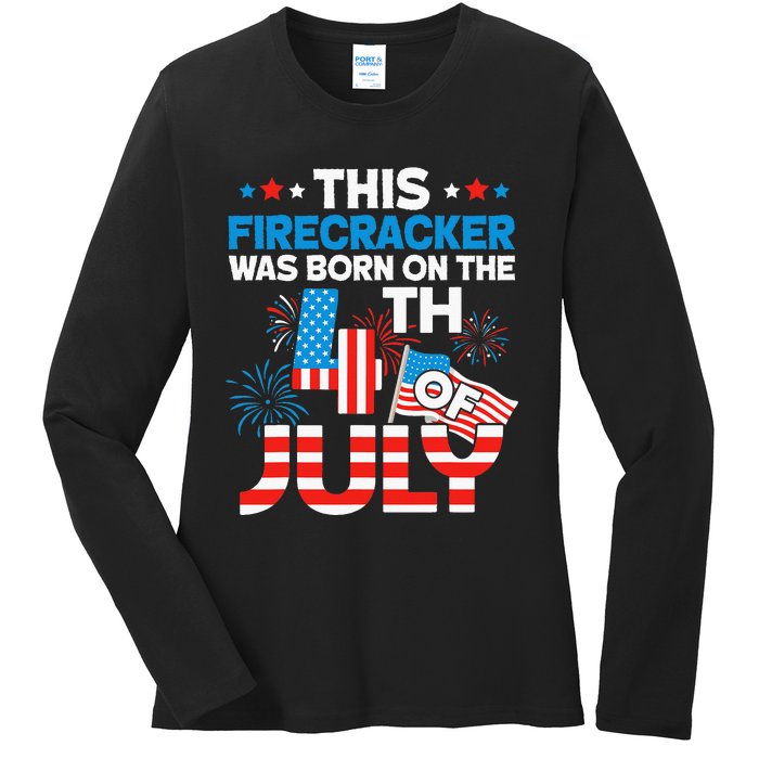 This Firecracker Born On 4th Of July Patriotic Birthday Ladies Long Sleeve Shirt