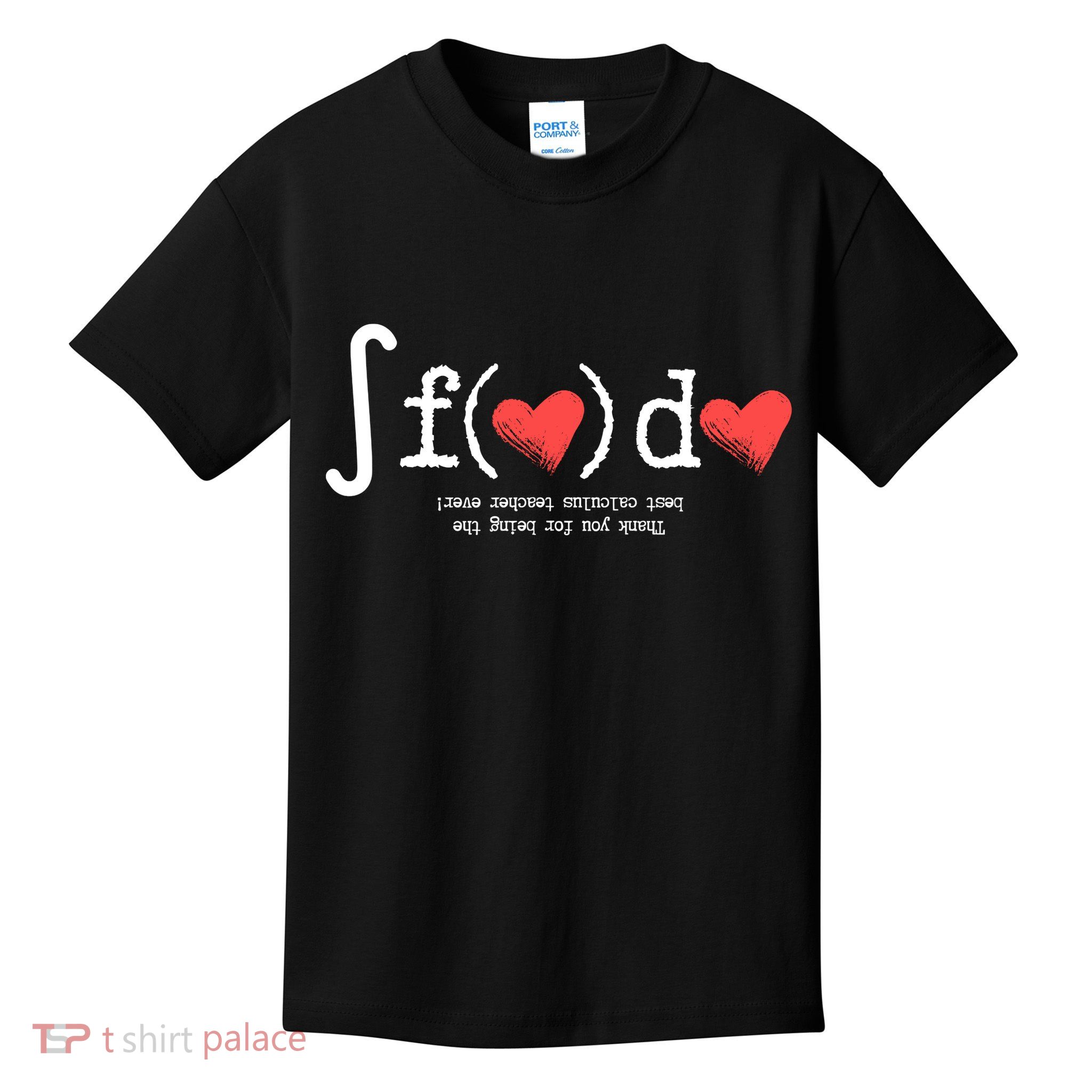 Thanks For Being The Best Calculus Teacher Ever Kids T-Shirt