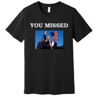 Trump Fist Bump You Missed 2024 Premium T-Shirt